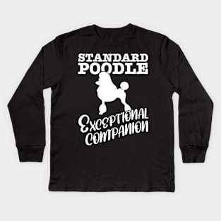 Standard Poodle Exceptional Companion Dog Graphic Kids Long Sleeve T-Shirt